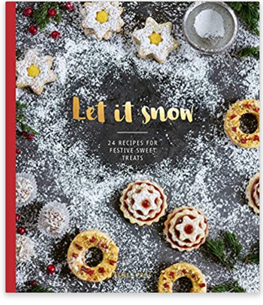 Let It Snow -24 Recipes For Festive Sweet Treats