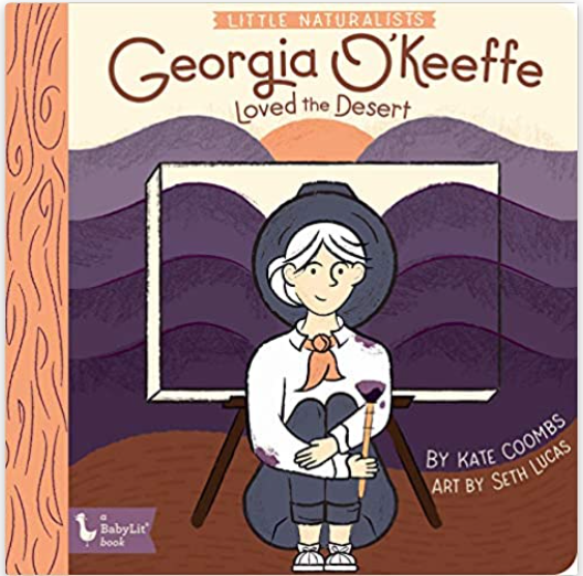 Little Naturalist: Georgie O'Keeffe Loved the Desert