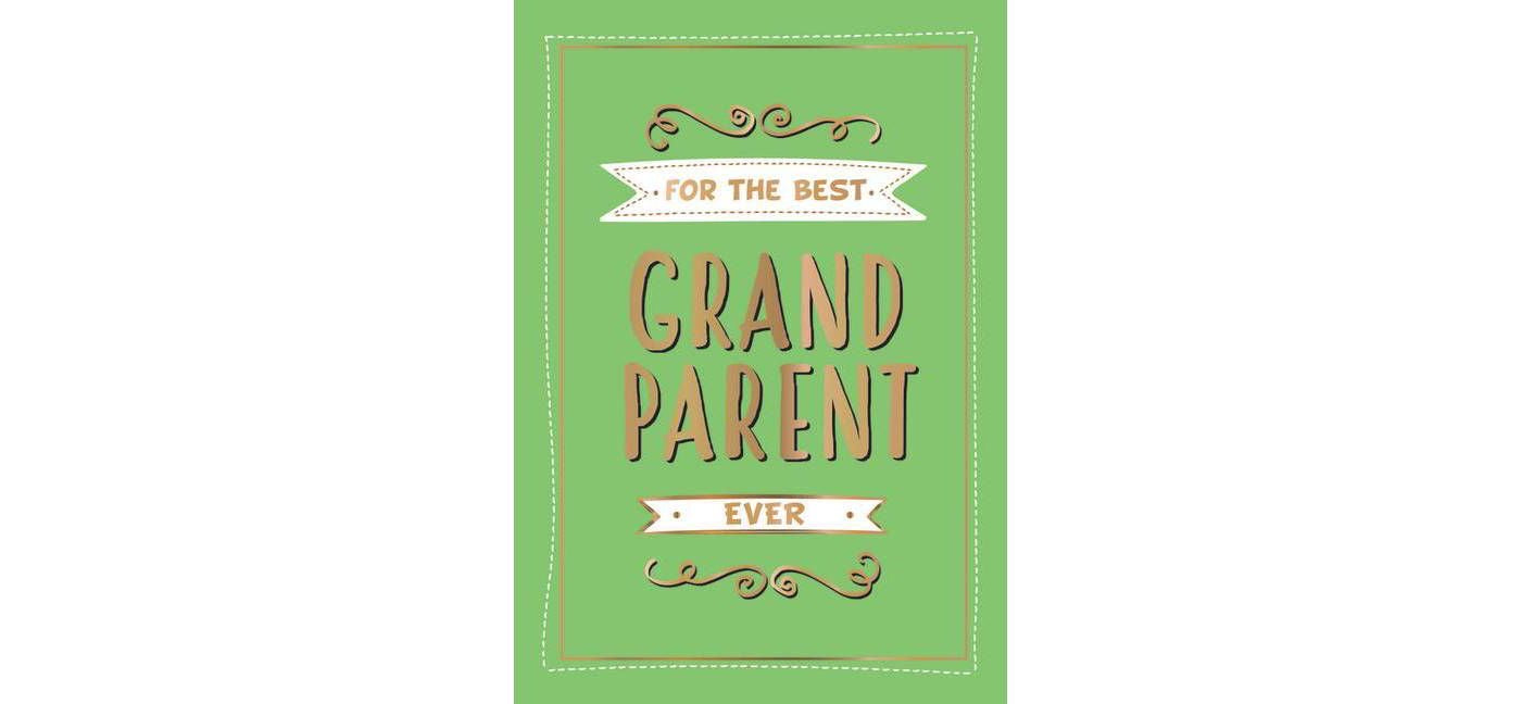 For The Best Grandparent Ever Book