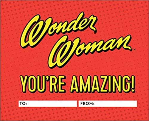 Wonder Woman You’re Amazing!