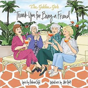 Golden Girls: Thank you for Being a Friend