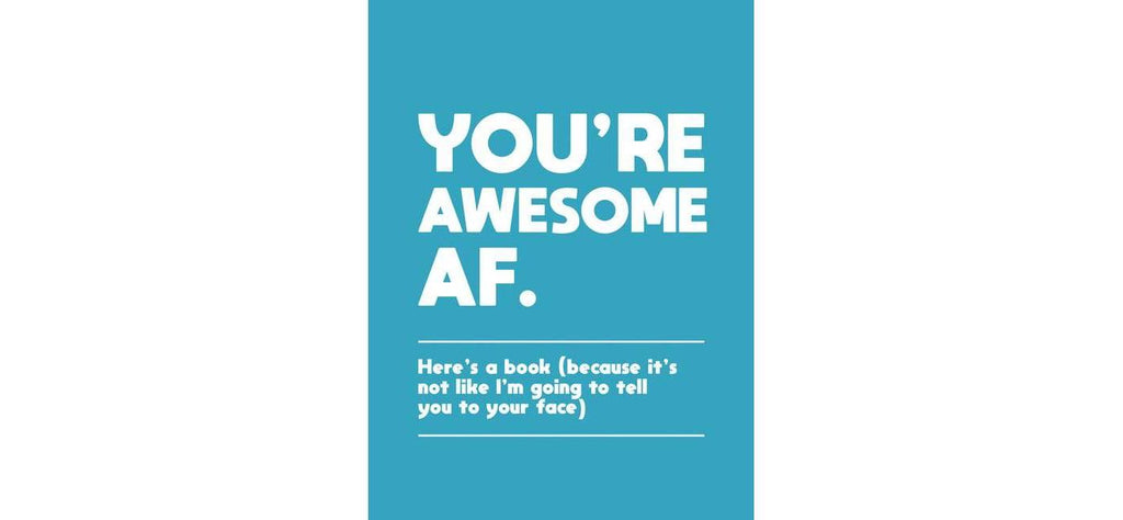 You’re Awesome AF